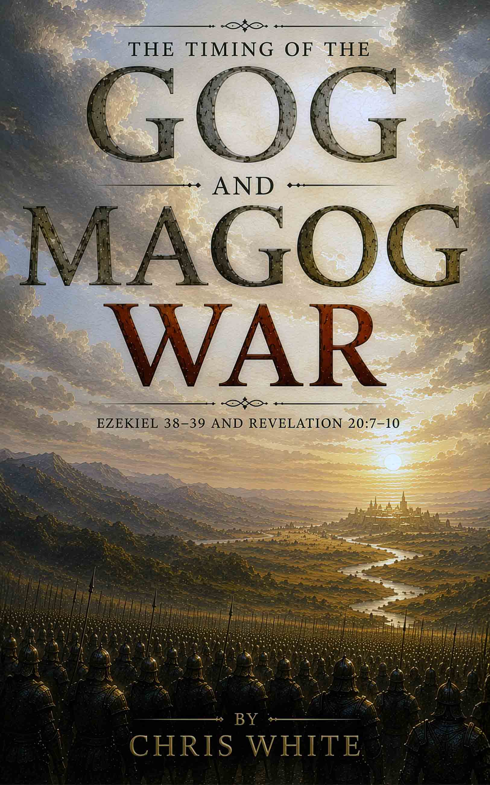 The Timing of the Gog and Magog War by Chris White book cover